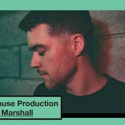 Minimal House Production with Wyatt Marshall TUTORIAL