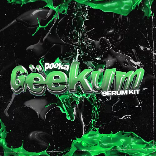 Pooka Gëekum (Serum Presets & Oneshots Kit) [WAV MIDI FXP]