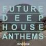 Samplestar Future Deep House Anthems [WAV FXP]