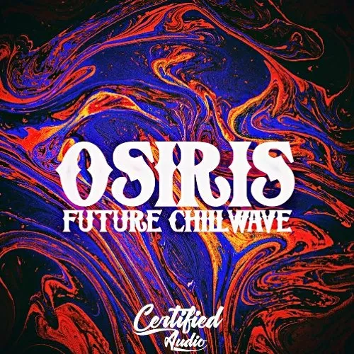 Certified Audio LLC Osiris Future Chillwave WAV