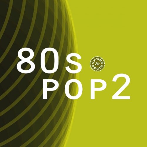 Cycles & Spots 80s Pop 2