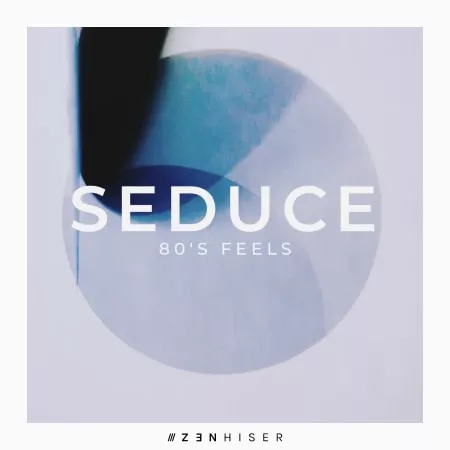 Zenhiser Seduce 80's Feels WAV