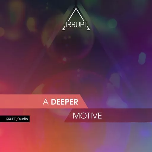 Irrupt A Deeper Motive WAV