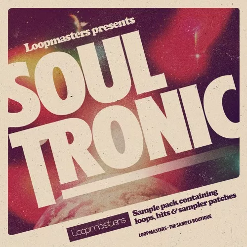 Loopmasters Soul Tronic MULTIFORMAT