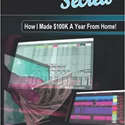 Recording Studio Secrets: How To Make Big Money From Home!