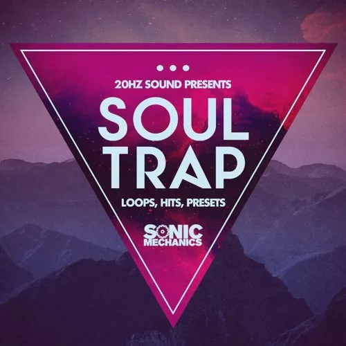 Sonic Mechanics 20Hz Sound Soul Trap MULTIFORMAT