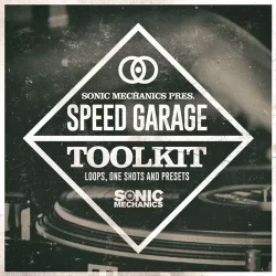 Sonic Mechanics Speed Garage Toolkit [MULTIFORMAT]