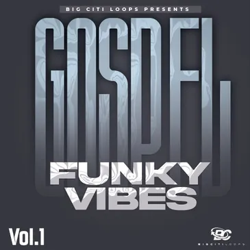 Big Citi Loops Gospel Funky Vibes Vol.1 WAV