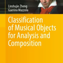 Classification of Musical Objects for Analysis & Composition