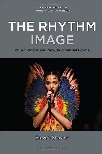 The Rhythm Image: Music Videos & New Audiovisual Forms