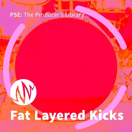 PSE The Producer's Library Fat Layered Kicks WAV