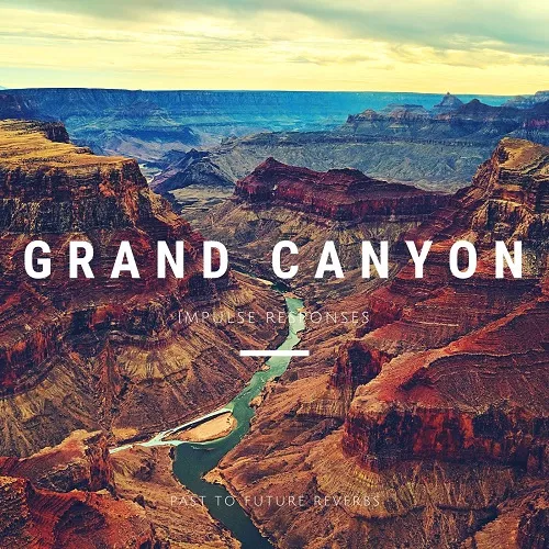 PastToFutureReverbs Grand Canyon Impulse Responses (IRs) [WAV]