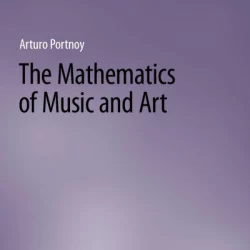 The Mathematics of Music & Art