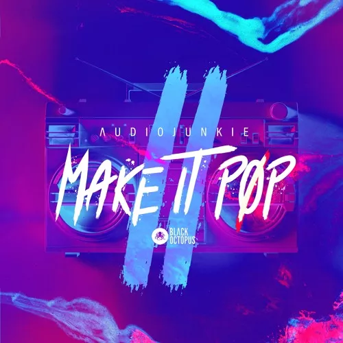 Audiojunkie Make It Pop 2 WAV