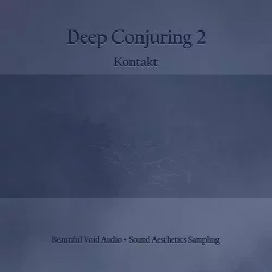 Beautiful Void Audio + Sound Aesthetics Sampling Deep Conjuring 2 KONTAKT