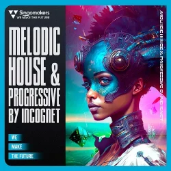 Singomakers Melodic House & Progressive by Incognet