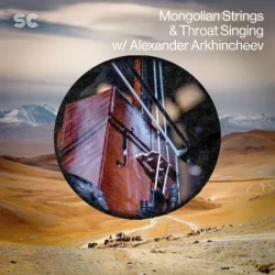 Sonic Collective Mongolian Strings & Throat Singing w Alexander Arkhincheev WAV