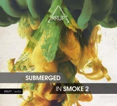 Irrupt Submerged In Smoke 2 