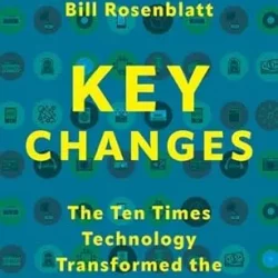 Key Changes: The Ten Times Technology Transformed the Music Industry