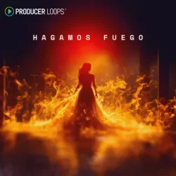 Producer Loops Hagamos Fuego [WAV MIDI]