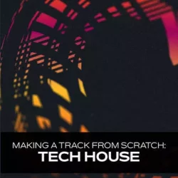 Groove3 Tech House Making a Track from Scratch [TUTORIAL]