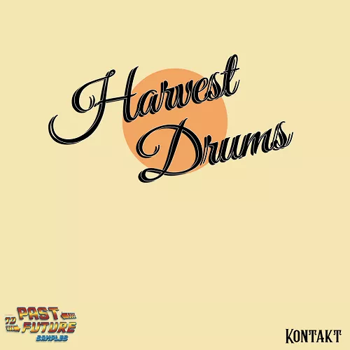 PastToFutureSamples Harvest Drums [KONTAKT]