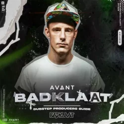 Avant Samples BadKlaat Dubstep Produsers Guide [TUTORIAL]