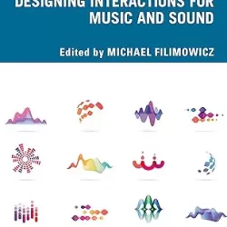 Designing Interactions for Music & Sound PDF