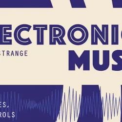 Electronic Music: Systems, Techniques & Controls