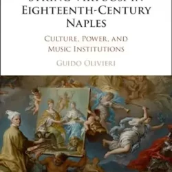 String Virtuosi in Eighteenth-Century Naples: Culture, Power & Music Institutions