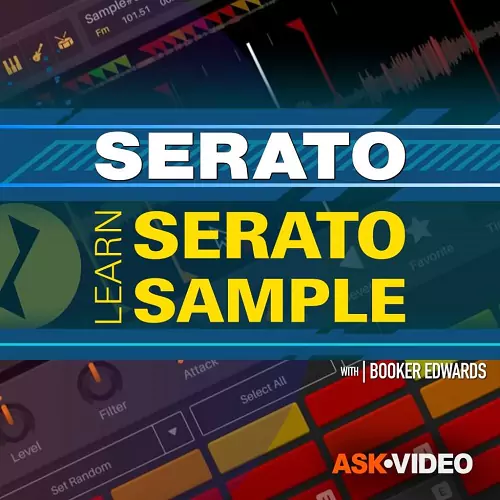 Ask Video Serato Sample 101: Learn Serato Sample [TUTORIAL]