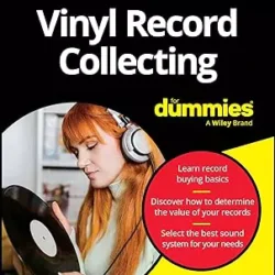 Vinyl Record Collecting For Dummies