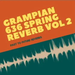 PastToFutureReverbs Grampian 636 Tube Spring Reverb Vol.2! WAV