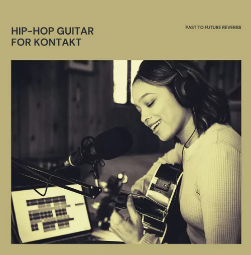 PastToFutureReverbs Hip-Hop Guitar [WAV KONTAKT]