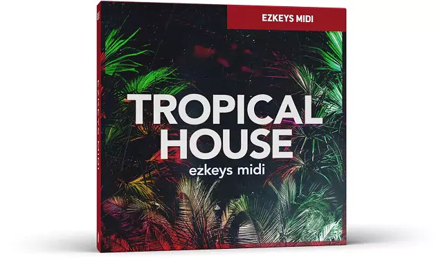 Toontrack TROPICAL HOUSE EzKeys Midi