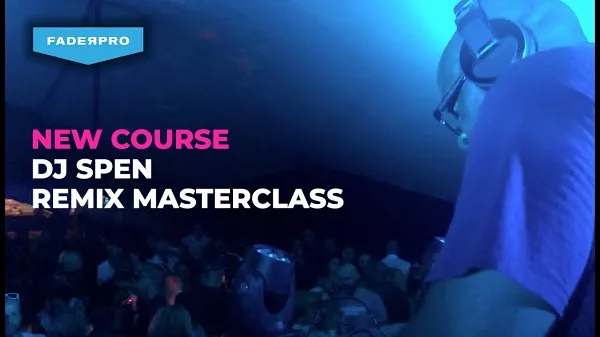 DJ Spen Remix Masterclass TUTORIAL