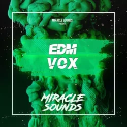 Miracle Sounds EDM VOX WAV