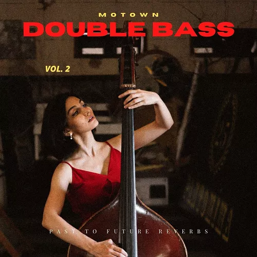 PastToFutureReverbs Motown Double Bass Vol. 2! KONTAKT