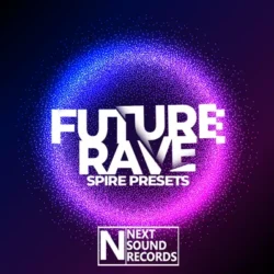 Next Sound Records Future Rave (Spire Presets)