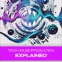 Groove3 Tech House Production Explained [TUTORIAL]