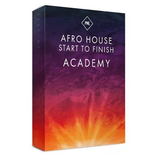 PML Complete Afro House Start to Finish Academy TUTORIAL