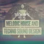 Sonic Academy Melodic House & Techno Sound Design TUTORIAL