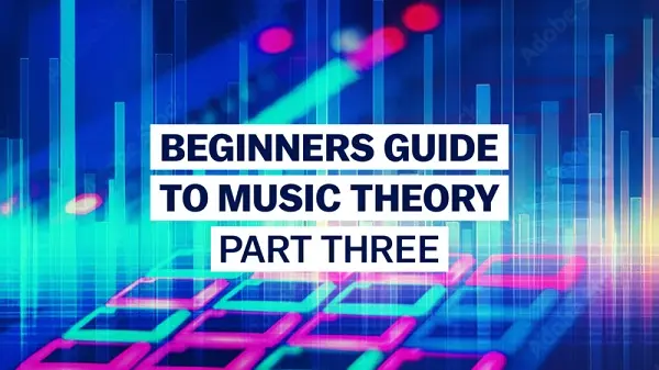 Beginner's Guide To Music Theory Part 3 with Graham Ginty