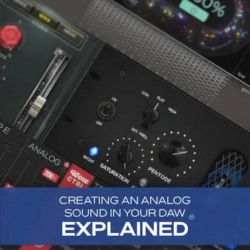 Groove3 Creating an Analog Sound in Your DAW Explained TUTORIAL