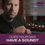 Groove3 Does Your DAW Have a Sound? TUTORIAL