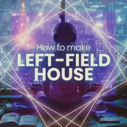 How To Make Leftfield House with Sensho