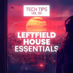 Sonic Academy Tech Tips Volume 93 Leftfield House Essentials with Sensho TUTORIAL