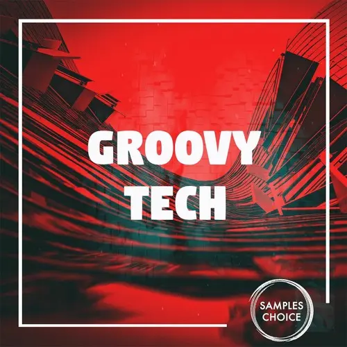 Samples Choice Groovy Tech WAV