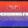 Tech Tips Volume 88 Designing FX with Haterade TUTORIAL