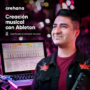 Crehana Ableton Desde Cero Creación y Producción Musical TUTORIAL